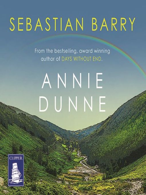 Title details for Annie Dunne by Sebastian Barry - Available